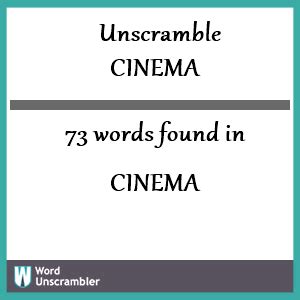 The anagrammer tool is perfect for word jumbles, Text Twist, solving crosswords and creating your own. . Cinema unscramble